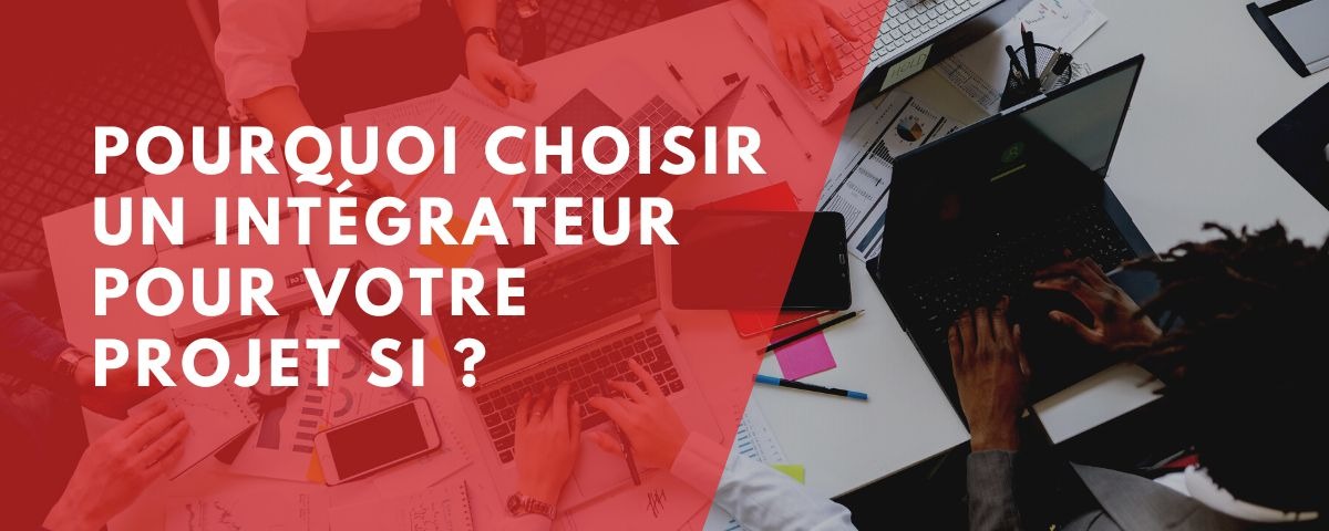 Pourquoi choisir un intégrateur pour son projet SI ?