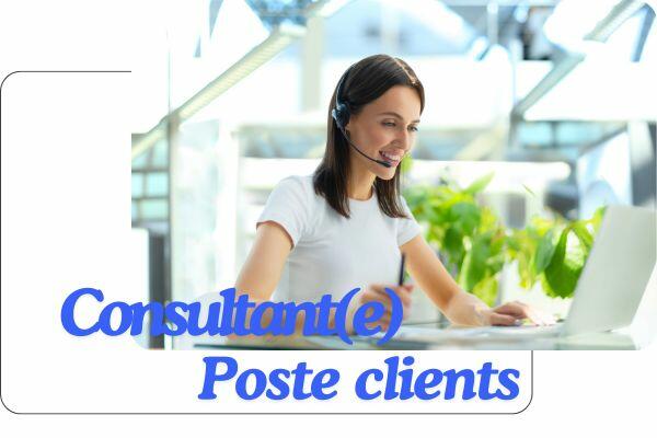 Consultant(e) Poste Clients